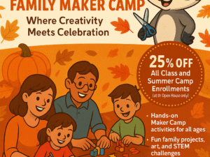 Thanksgiving Open House & Maker Camp!